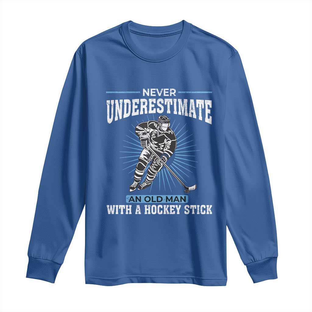 Never Underestimate An Old Man With A Hockey Stick Long Sleeve Shirt Ice Hockey Gift - Wonder Print Shop