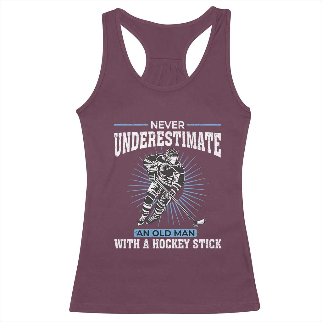 Never Underestimate An Old Man With A Hockey Stick Racerback Tank Top Ice Hockey Gift - Wonder Print Shop