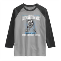 Never Underestimate An Old Man With A Hockey Stick Raglan Shirt Ice Hockey Gift - Wonder Print Shop