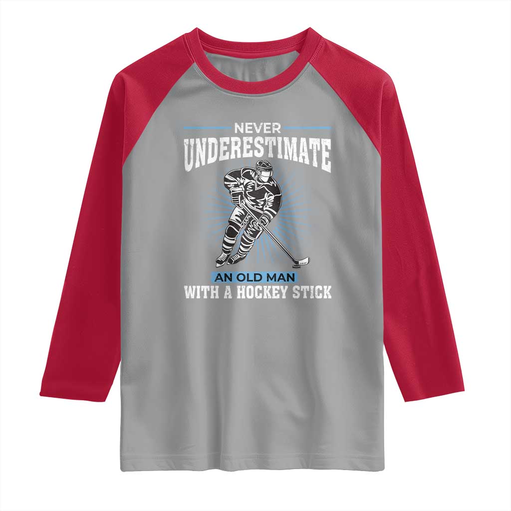 Never Underestimate An Old Man With A Hockey Stick Raglan Shirt Ice Hockey Gift - Wonder Print Shop