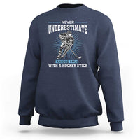Never Underestimate An Old Man With A Hockey Stick Sweatshirt Ice Hockey Gift - Wonder Print Shop
