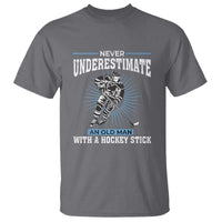 Never Underestimate An Old Man With A Hockey Stick T Shirt Ice Hockey Gift - Wonder Print Shop
