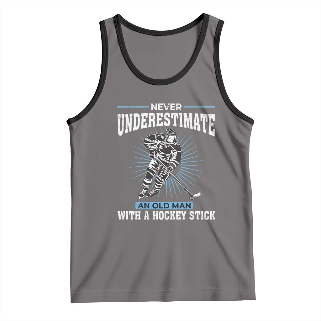 Never Underestimate An Old Man With A Hockey Stick Tank Top Ice Hockey Gift - Wonder Print Shop