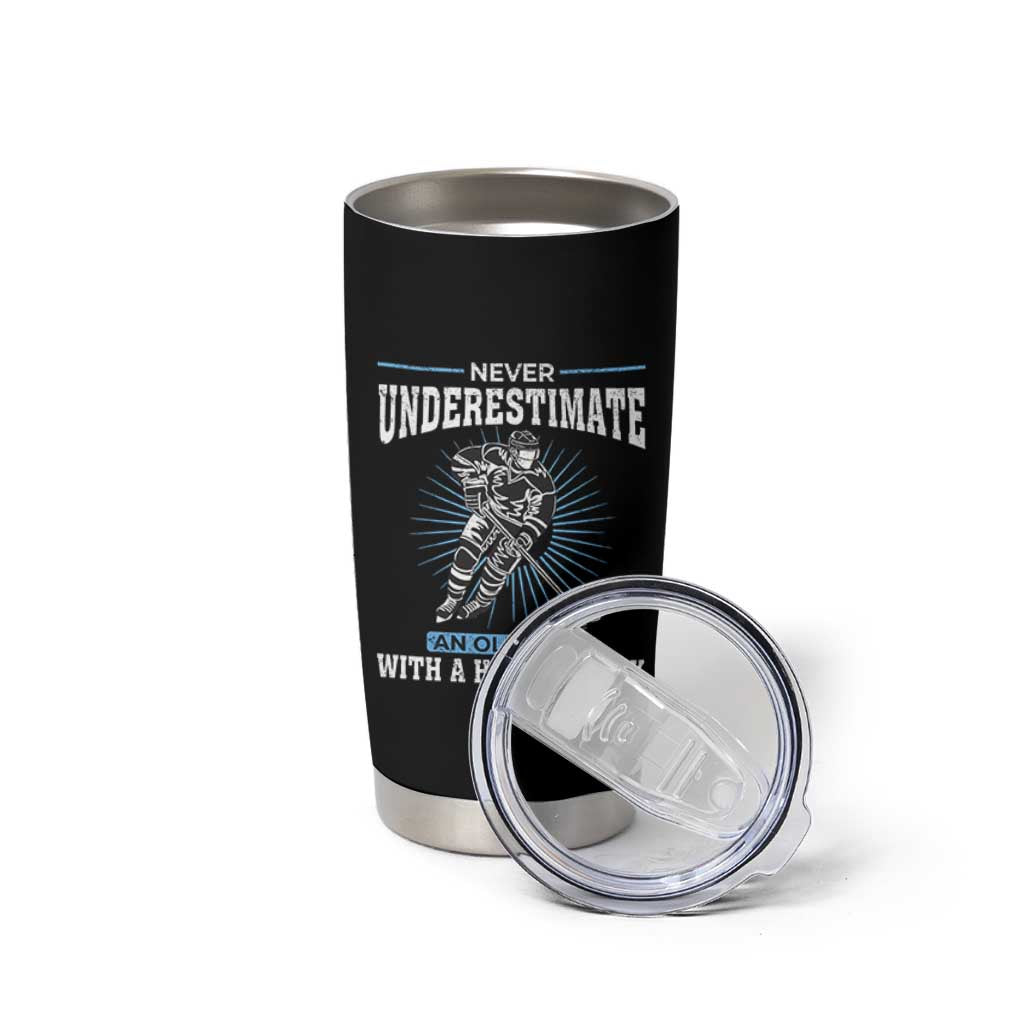 Never Underestimate An Old Man With A Hockey Stick Tumbler Cup Ice Hockey Gift - Wonder Print Shop