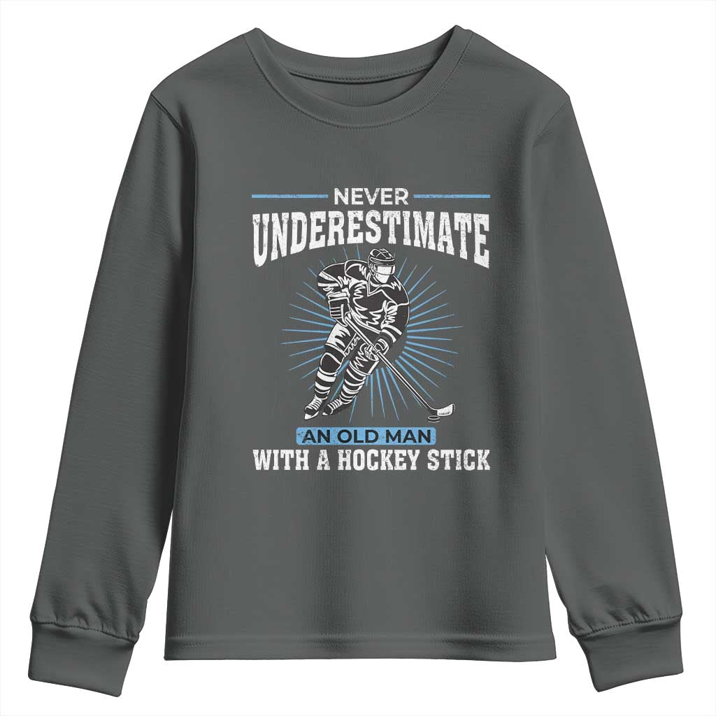 Never Underestimate An Old Man With A Hockey Stick Youth Sweatshirt Ice Hockey Gift - Wonder Print Shop