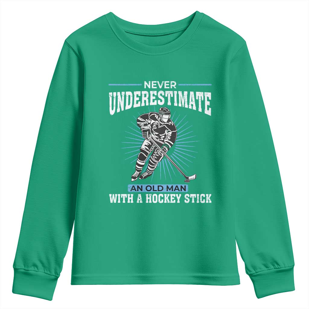 Never Underestimate An Old Man With A Hockey Stick Youth Sweatshirt Ice Hockey Gift - Wonder Print Shop