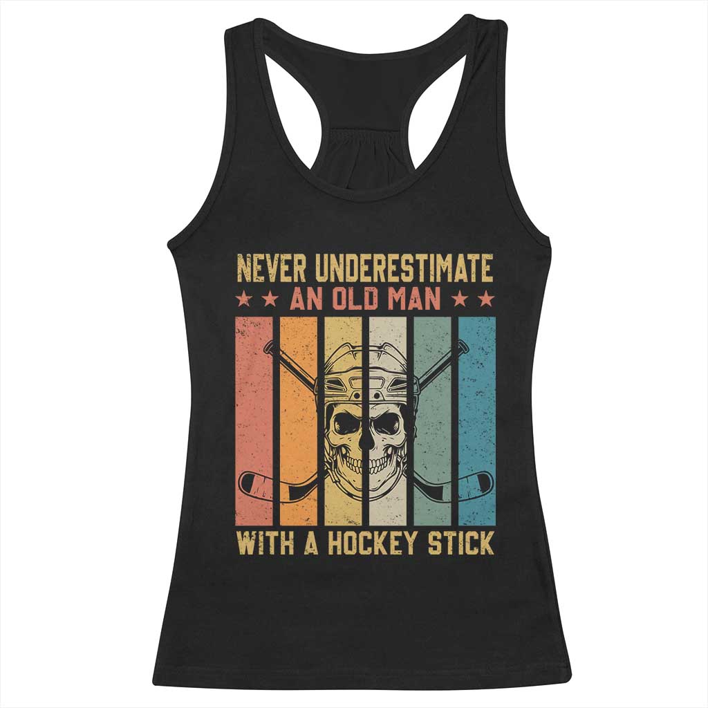 Retro Ice Hockey Player Racerback Tank Top Funny Never Underestimate An Old Man - Wonder Print Shop