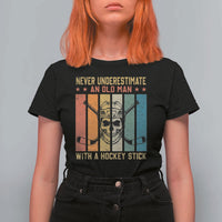 Retro Ice Hockey Player T Shirt For Women Funny Never Underestimate An Old Man - Wonder Print Shop