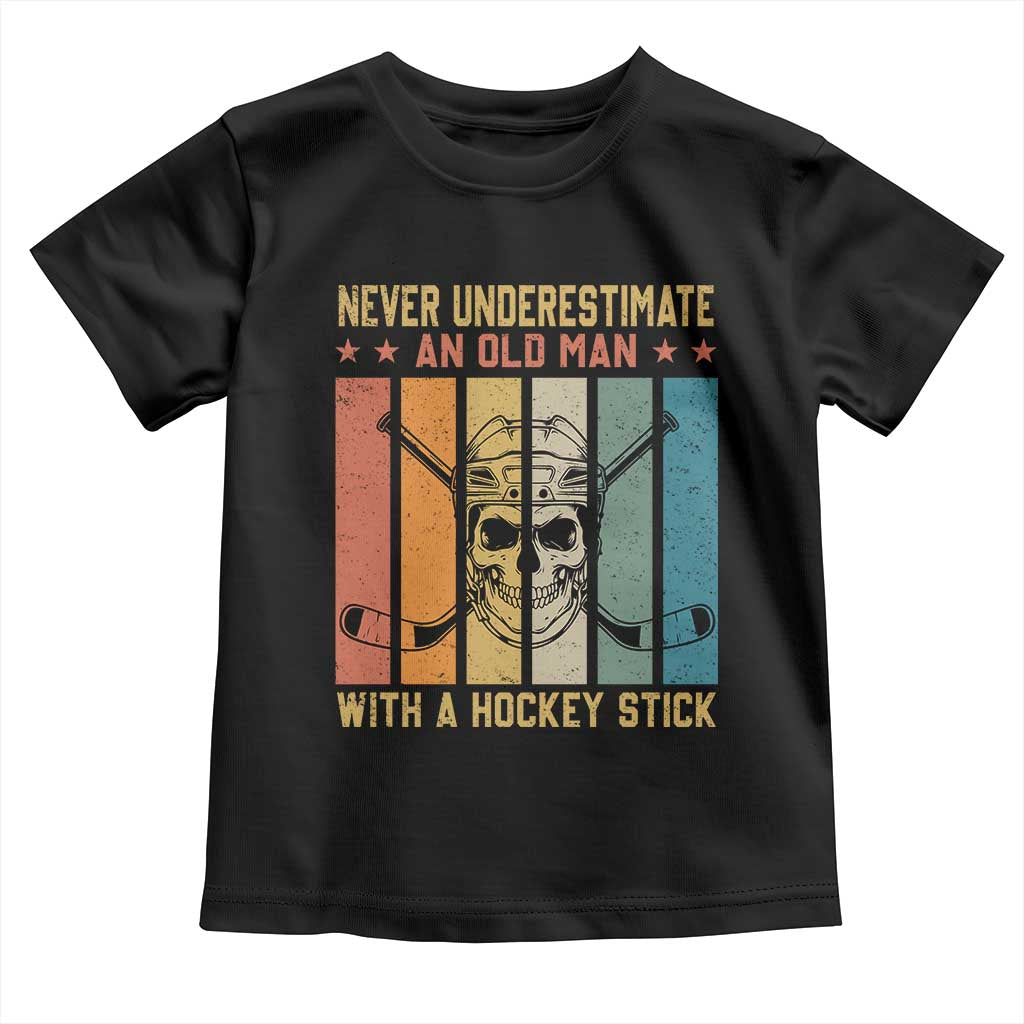 Retro Ice Hockey Player Toddler T Shirt Funny Never Underestimate An Old Man - Wonder Print Shop