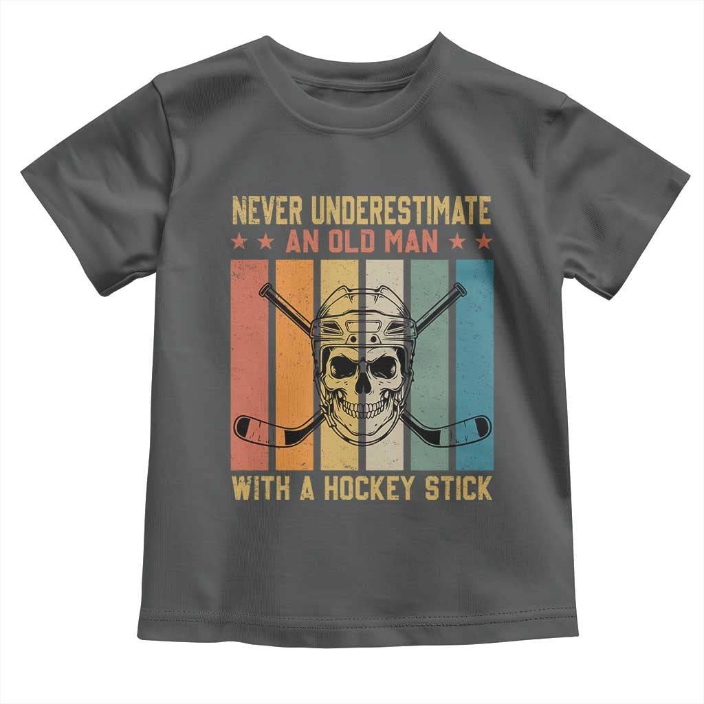 Retro Ice Hockey Player Toddler T Shirt Funny Never Underestimate An Old Man - Wonder Print Shop