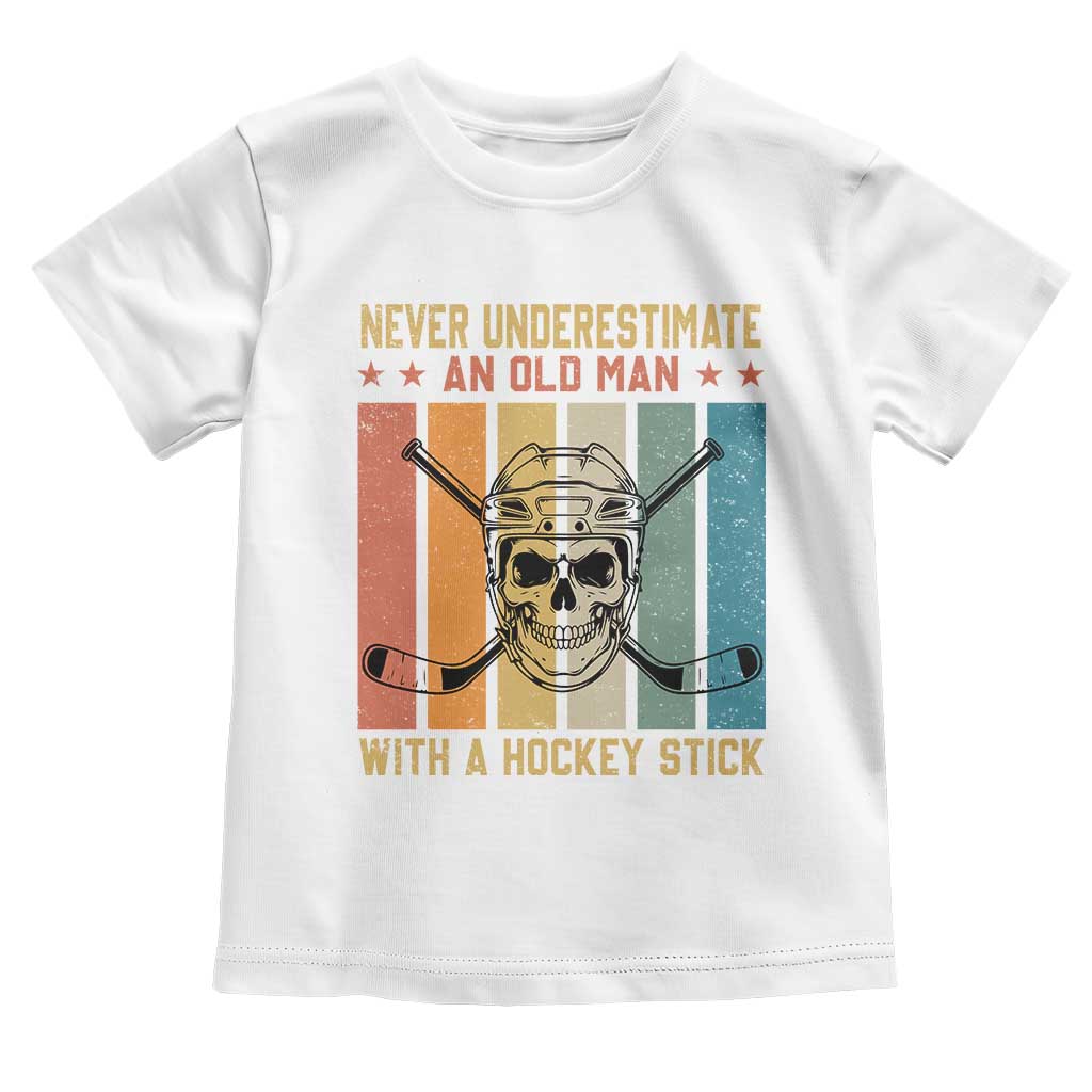 Retro Ice Hockey Player Toddler T Shirt Funny Never Underestimate An Old Man - Wonder Print Shop