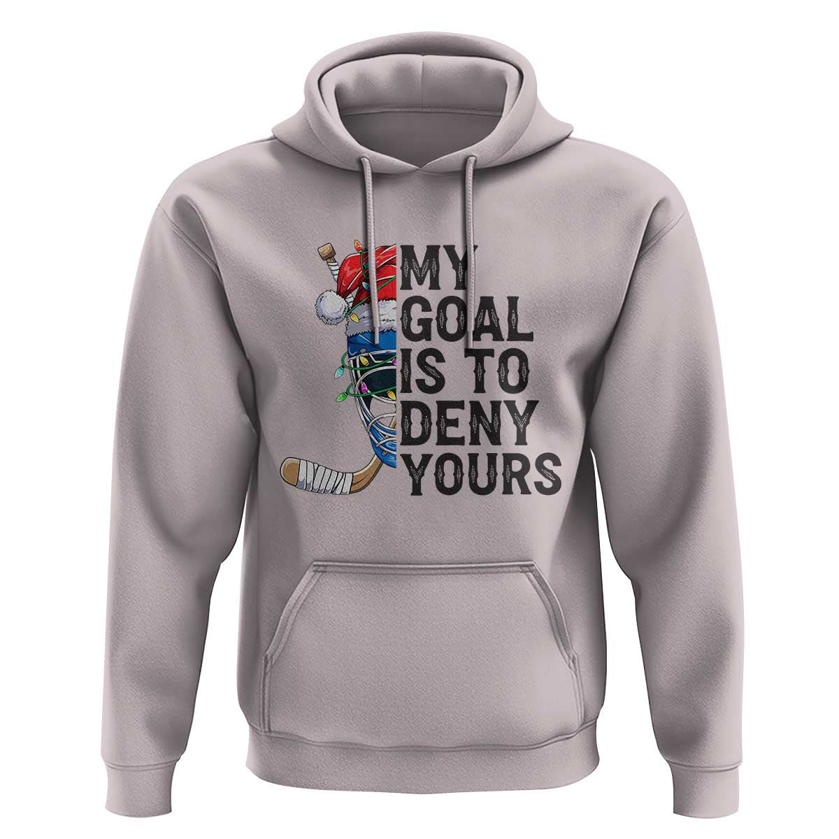 My Goal Is To Deny Yours Hoodie Ice Hockey Helmet Christmas Gift - Wonder Print Shop