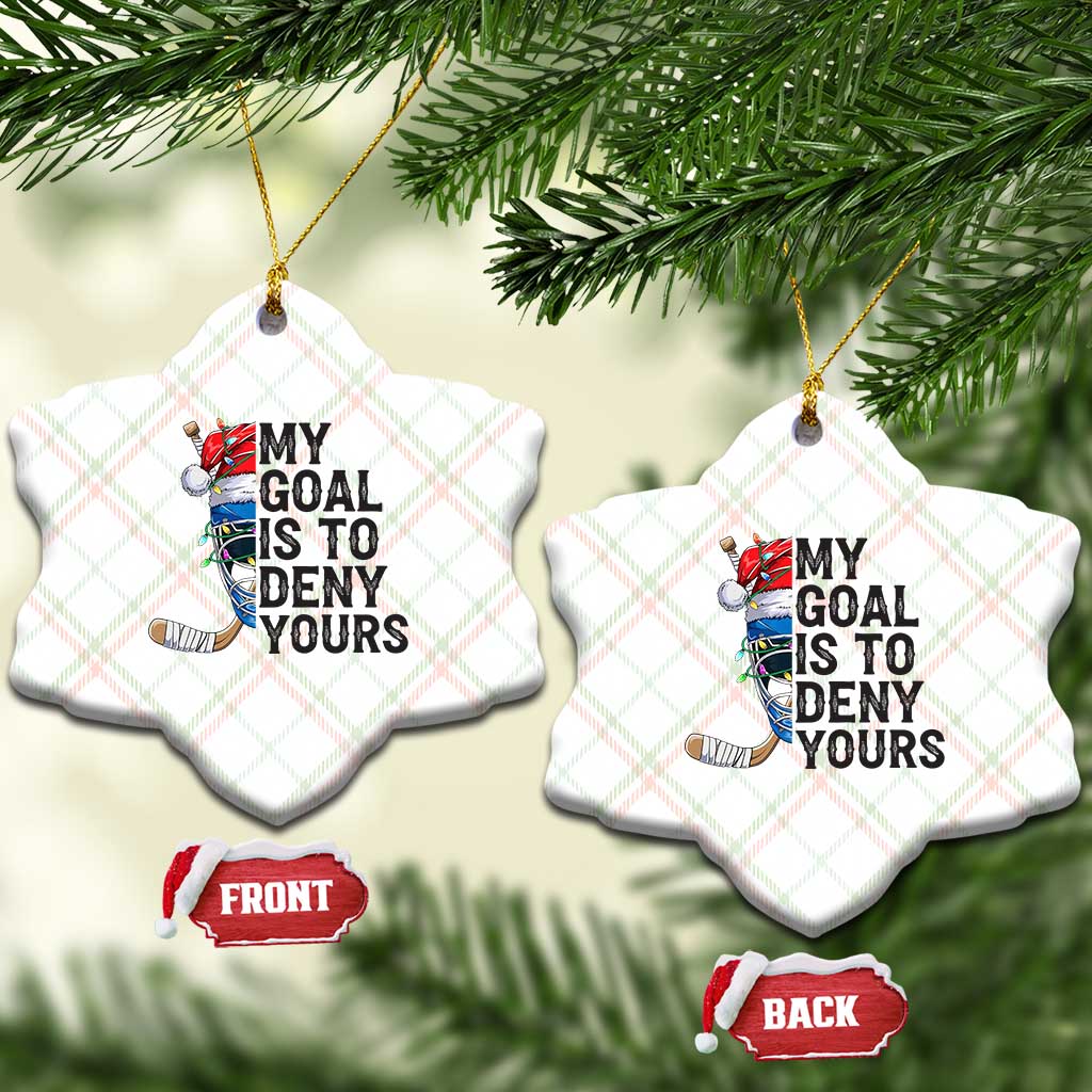 My Goal Is To Deny Yours Ceramic Ornament Ice Hockey Helmet Christmas Gift - Wonder Print Shop