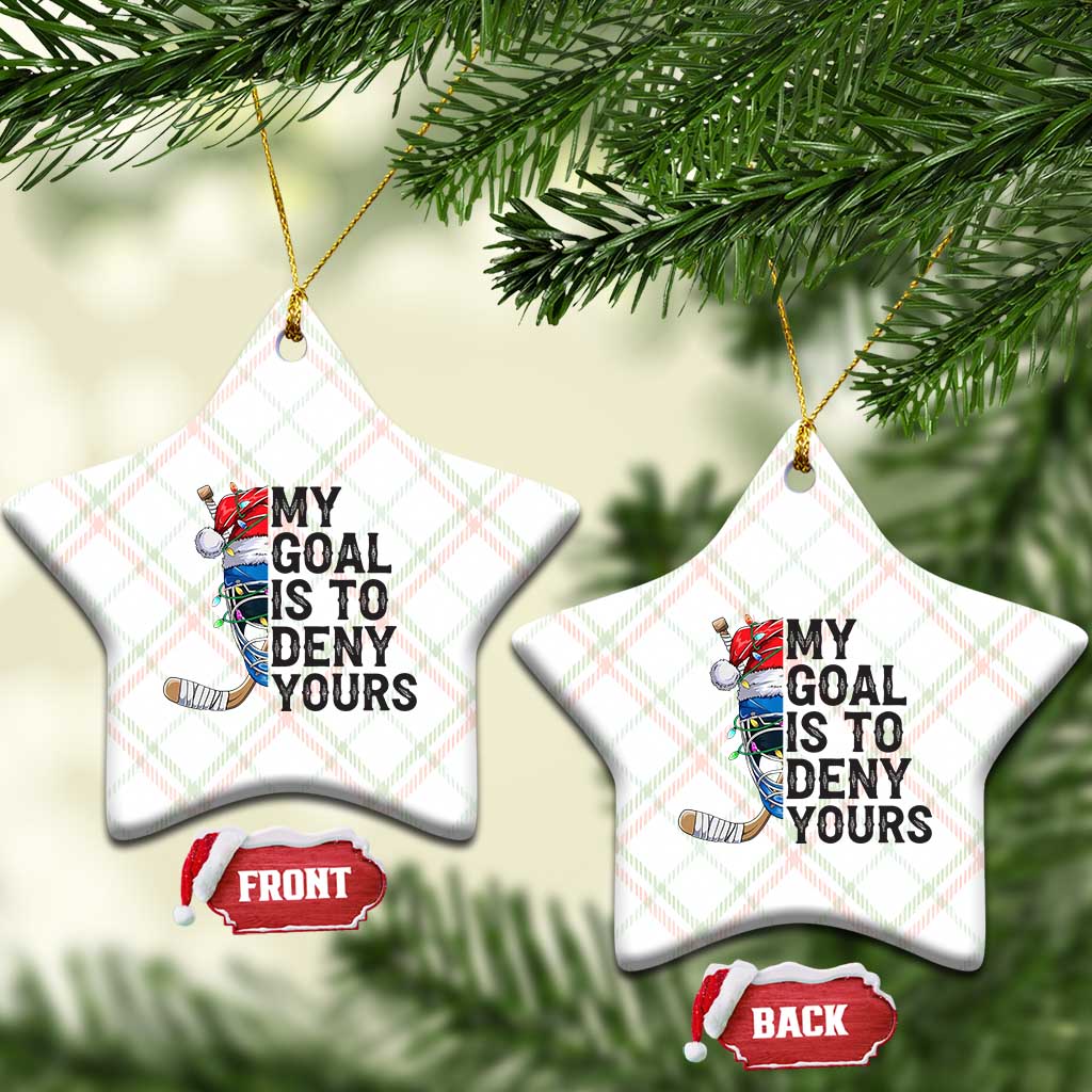 My Goal Is To Deny Yours Ceramic Ornament Ice Hockey Helmet Christmas Gift - Wonder Print Shop