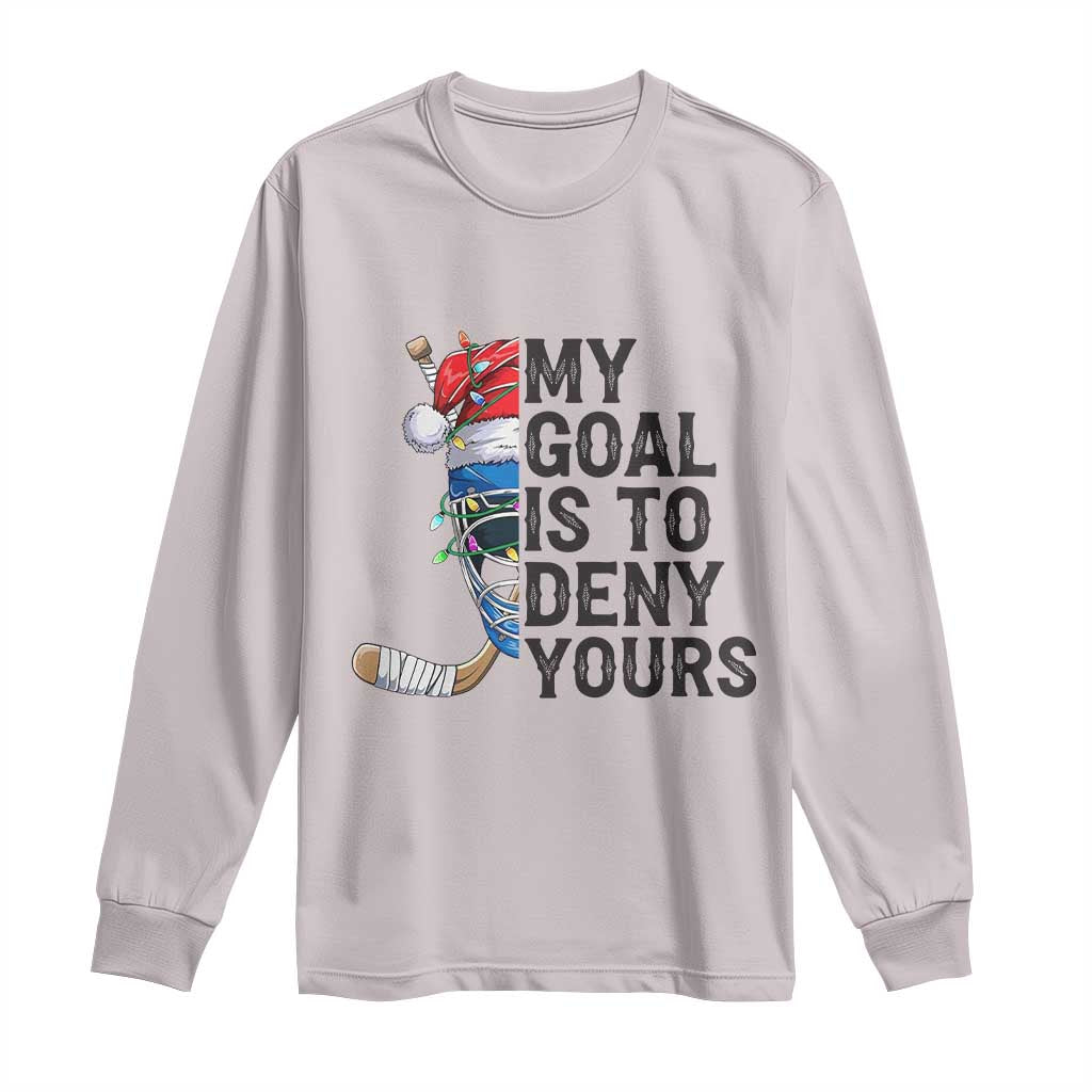 My Goal Is To Deny Yours Long Sleeve Shirt Ice Hockey Helmet Christmas Gift - Wonder Print Shop