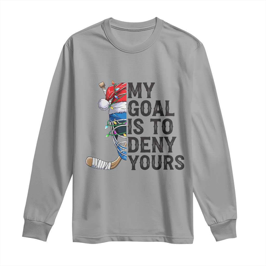 My Goal Is To Deny Yours Long Sleeve Shirt Ice Hockey Helmet Christmas Gift - Wonder Print Shop
