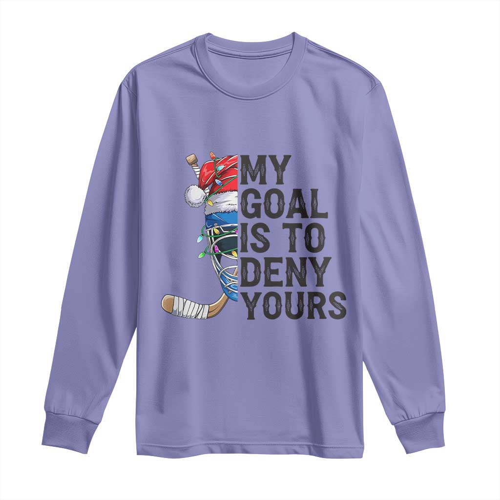 My Goal Is To Deny Yours Long Sleeve Shirt Ice Hockey Helmet Christmas Gift - Wonder Print Shop