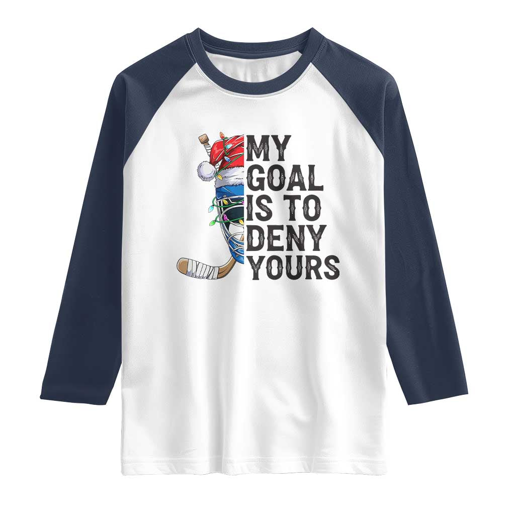 My Goal Is To Deny Yours Raglan Shirt Ice Hockey Helmet Christmas Gift - Wonder Print Shop
