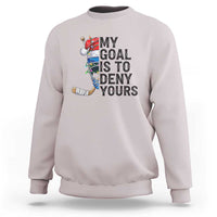 My Goal Is To Deny Yours Sweatshirt Ice Hockey Helmet Christmas Gift - Wonder Print Shop