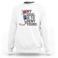 My Goal Is To Deny Yours Sweatshirt Ice Hockey Helmet Christmas Gift - Wonder Print Shop