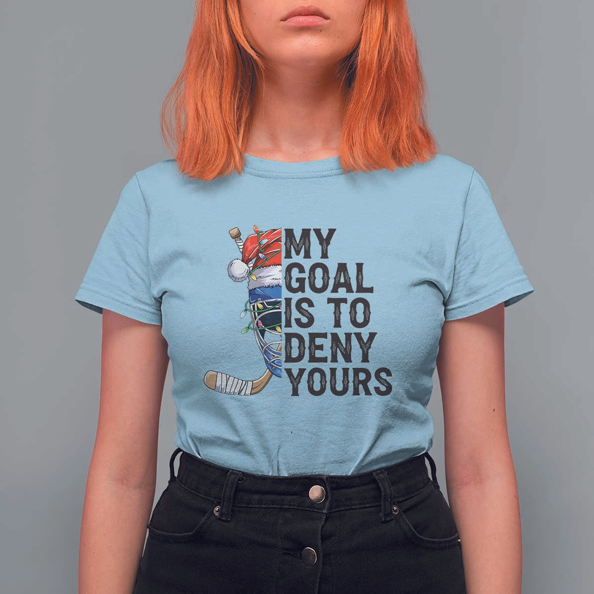 My Goal Is To Deny Yours T Shirt For Women Ice Hockey Helmet Christmas Gift - Wonder Print Shop