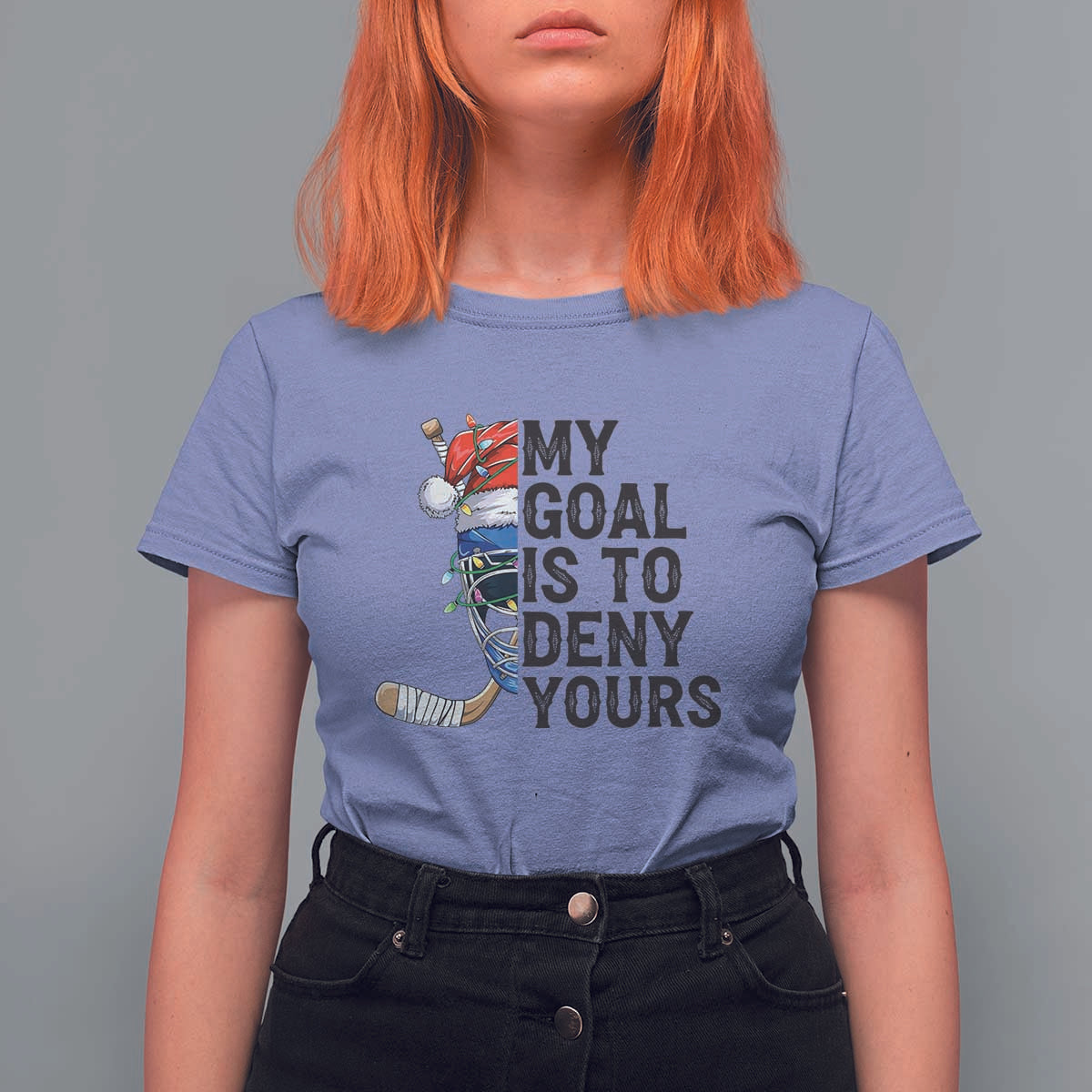 My Goal Is To Deny Yours T Shirt For Women Ice Hockey Helmet Christmas Gift - Wonder Print Shop