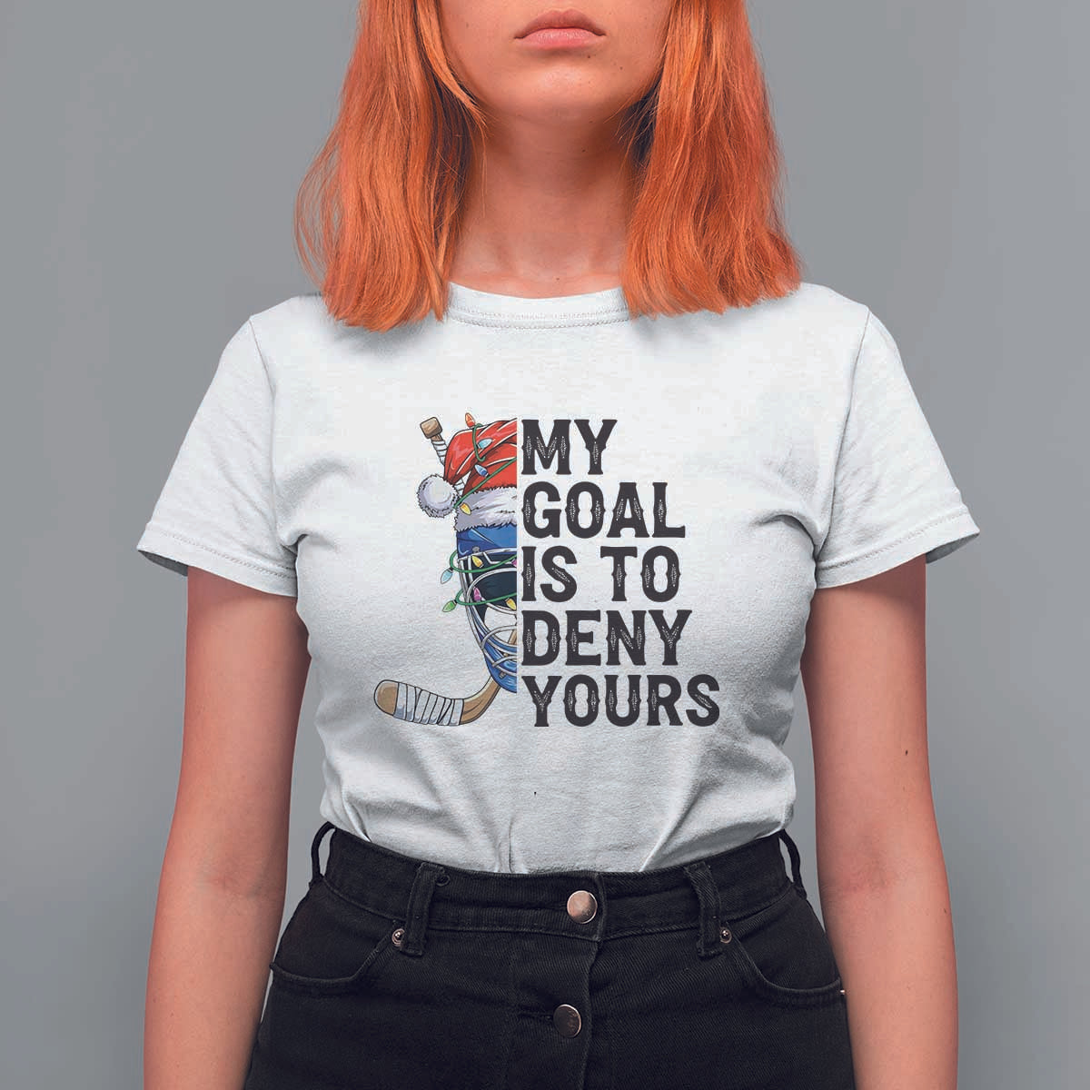 My Goal Is To Deny Yours T Shirt For Women Ice Hockey Helmet Christmas Gift - Wonder Print Shop