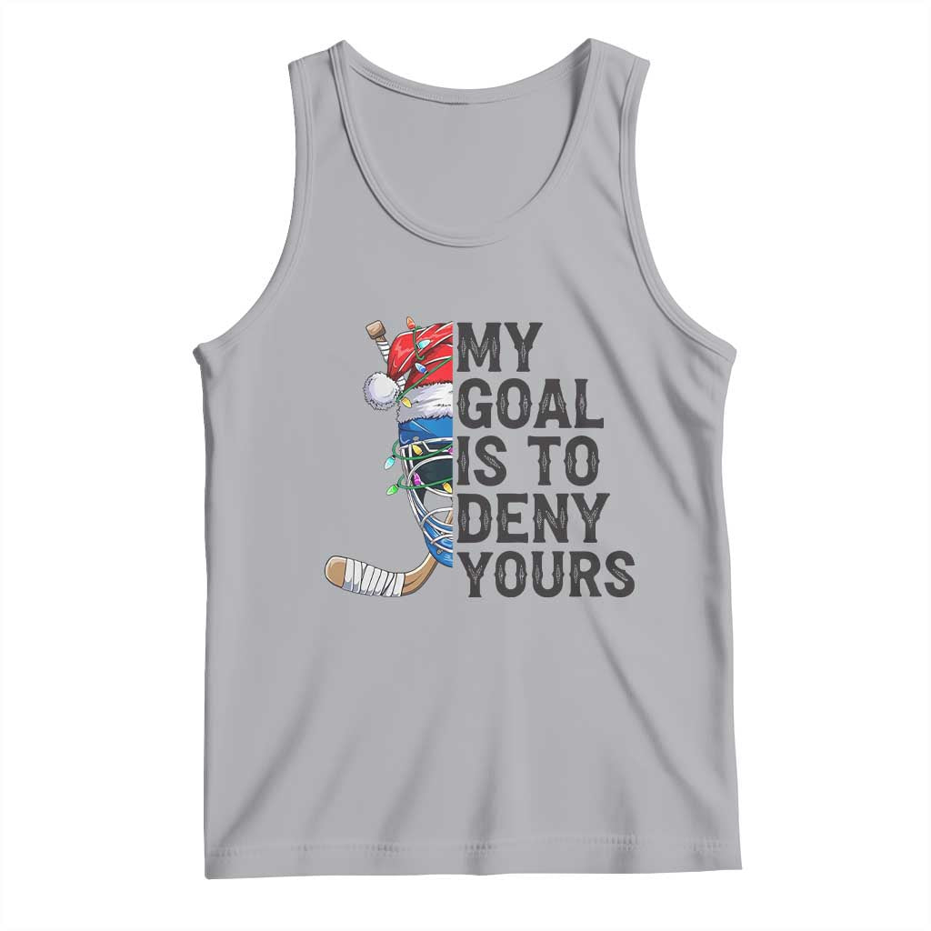 My Goal Is To Deny Yours Tank Top Ice Hockey Helmet Christmas Gift - Wonder Print Shop
