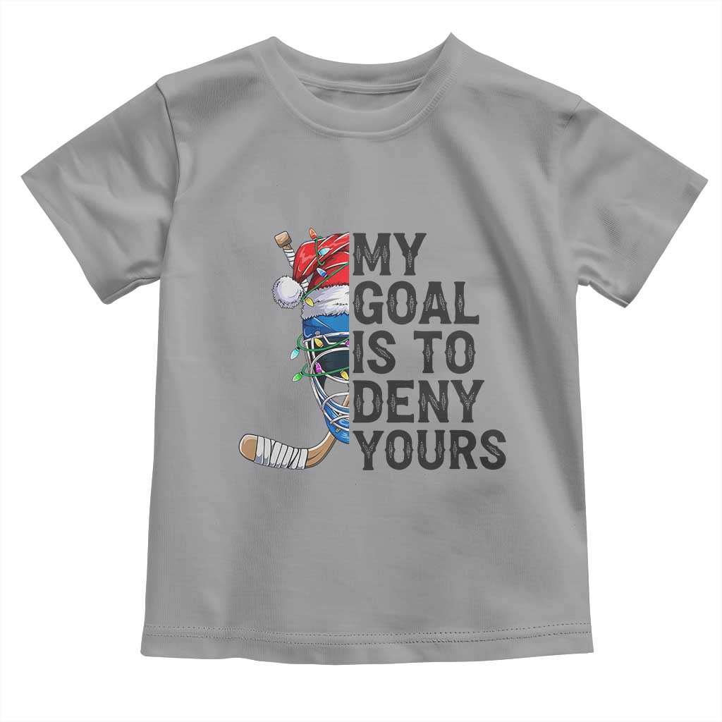 My Goal Is To Deny Yours Toddler T Shirt Ice Hockey Helmet Christmas Gift - Wonder Print Shop