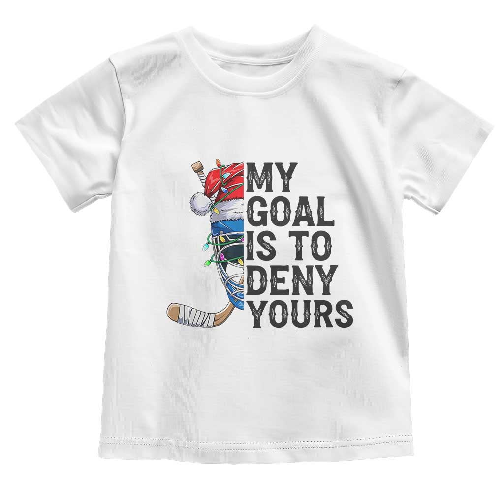My Goal Is To Deny Yours Toddler T Shirt Ice Hockey Helmet Christmas Gift - Wonder Print Shop