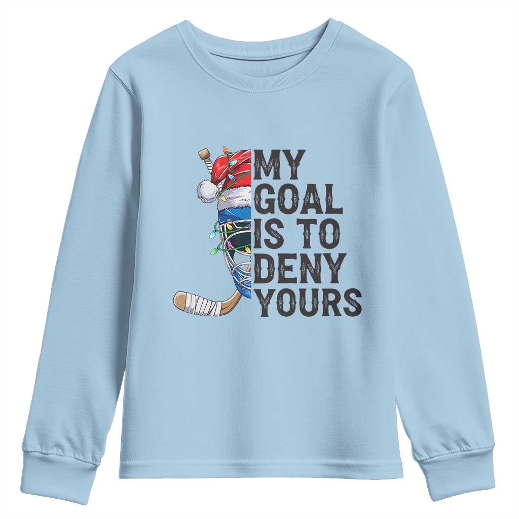My Goal Is To Deny Yours Youth Sweatshirt Ice Hockey Helmet Christmas Gift - Wonder Print Shop