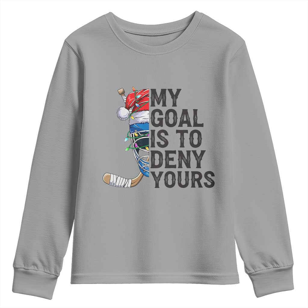 My Goal Is To Deny Yours Youth Sweatshirt Ice Hockey Helmet Christmas Gift - Wonder Print Shop