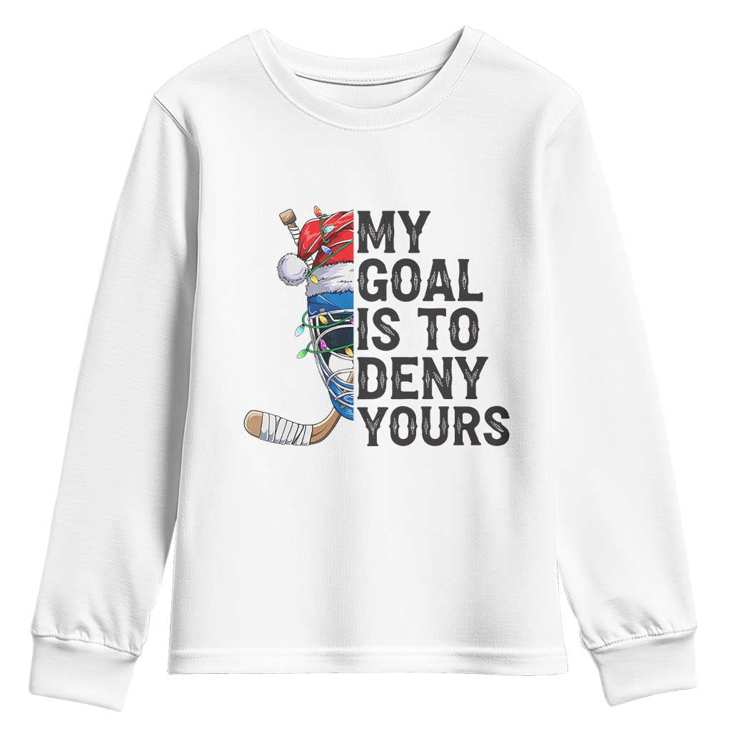 My Goal Is To Deny Yours Youth Sweatshirt Ice Hockey Helmet Christmas Gift - Wonder Print Shop