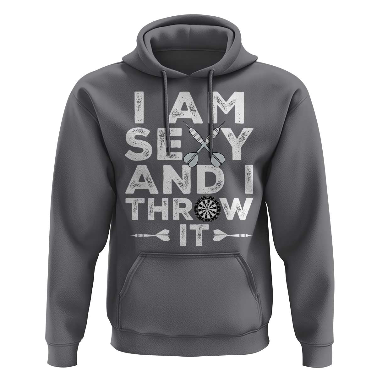 Funny Sexy Dart Player Joke Hoodie I Am Sexy And I Throw It - Wonder Print Shop