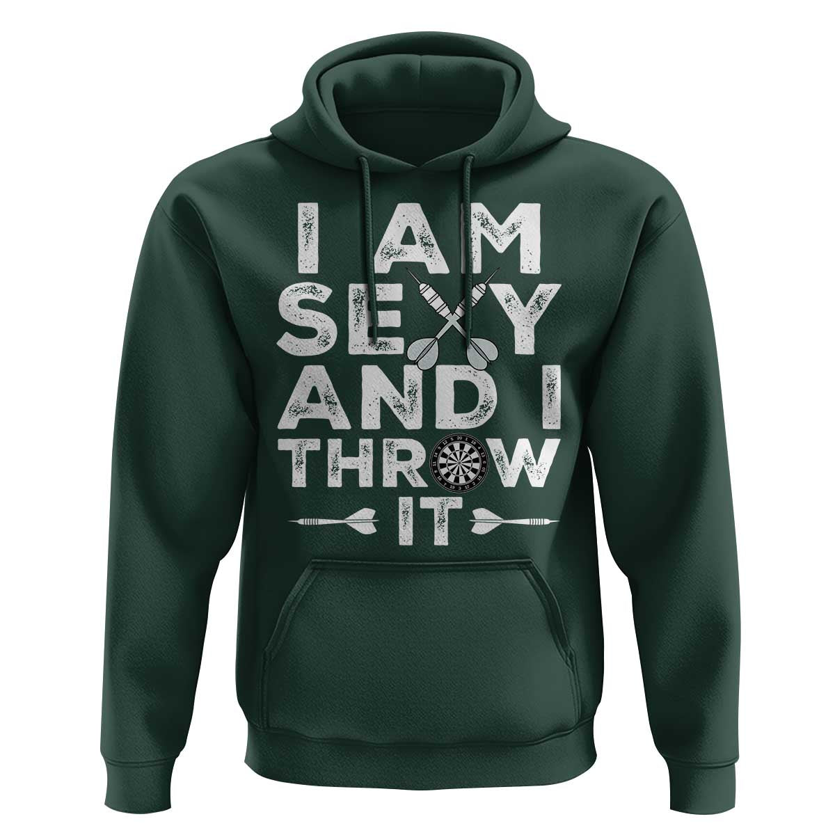 Funny Sexy Dart Player Joke Hoodie I Am Sexy And I Throw It - Wonder Print Shop