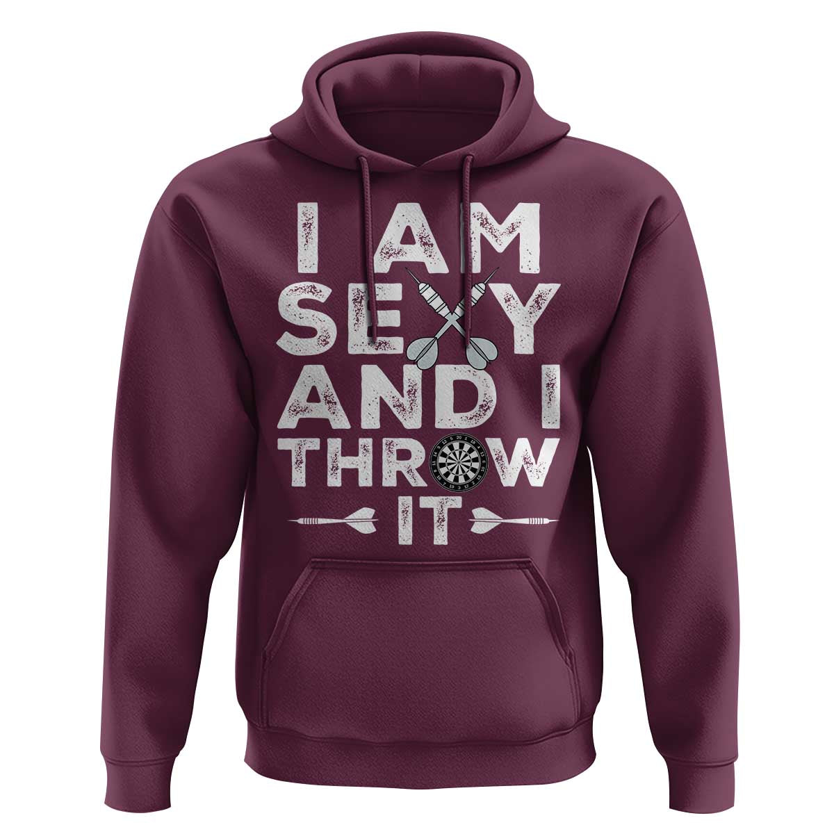 Funny Sexy Dart Player Joke Hoodie I Am Sexy And I Throw It - Wonder Print Shop
