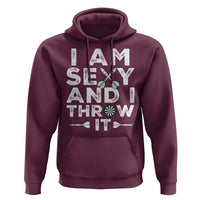 Funny Sexy Dart Player Joke Hoodie I Am Sexy And I Throw It - Wonder Print Shop