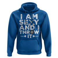 Funny Sexy Dart Player Joke Hoodie I Am Sexy And I Throw It - Wonder Print Shop