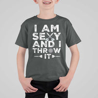 Funny Sexy Dart Player Joke T Shirt For Kid I Am Sexy And I Throw It - Wonder Print Shop