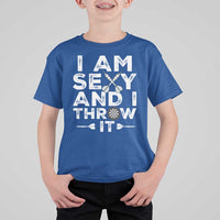 Funny Sexy Dart Player Joke T Shirt For Kid I Am Sexy And I Throw It - Wonder Print Shop