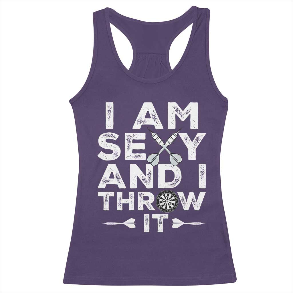 Funny Sexy Dart Player Joke Racerback Tank Top I Am Sexy And I Throw It - Wonder Print Shop