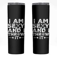 Funny Sexy Dart Player Joke Skinny Tumbler I Am Sexy And I Throw It - Wonder Print Shop