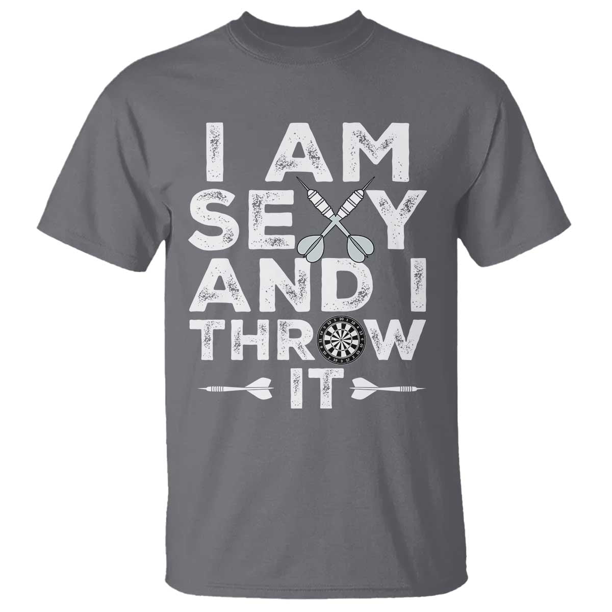 Funny Sexy Dart Player Joke T Shirt I Am Sexy And I Throw It - Wonder Print Shop