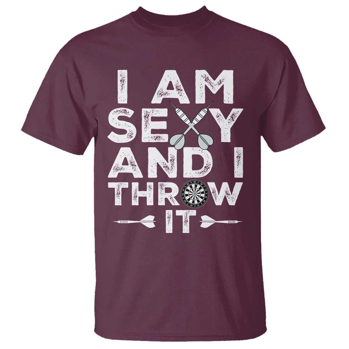 Funny Sexy Dart Player Joke T Shirt I Am Sexy And I Throw It - Wonder Print Shop