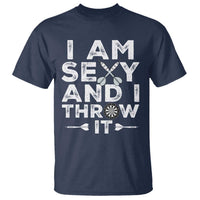 Funny Sexy Dart Player Joke T Shirt I Am Sexy And I Throw It - Wonder Print Shop