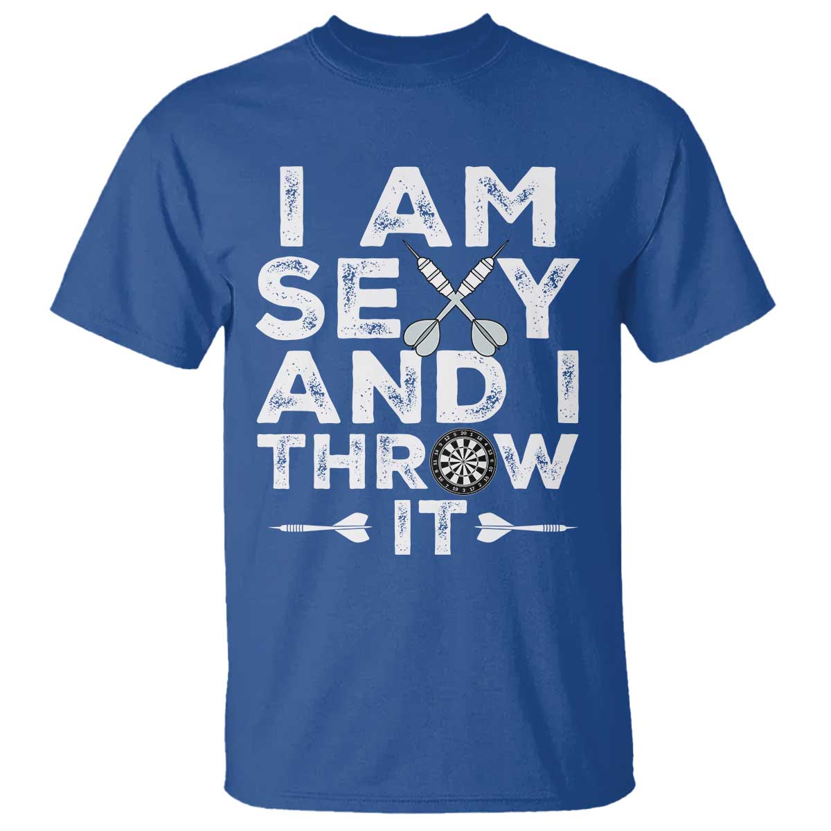 Funny Sexy Dart Player Joke T Shirt I Am Sexy And I Throw It - Wonder Print Shop