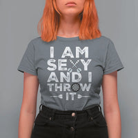 Funny Sexy Dart Player Joke T Shirt For Women I Am Sexy And I Throw It - Wonder Print Shop