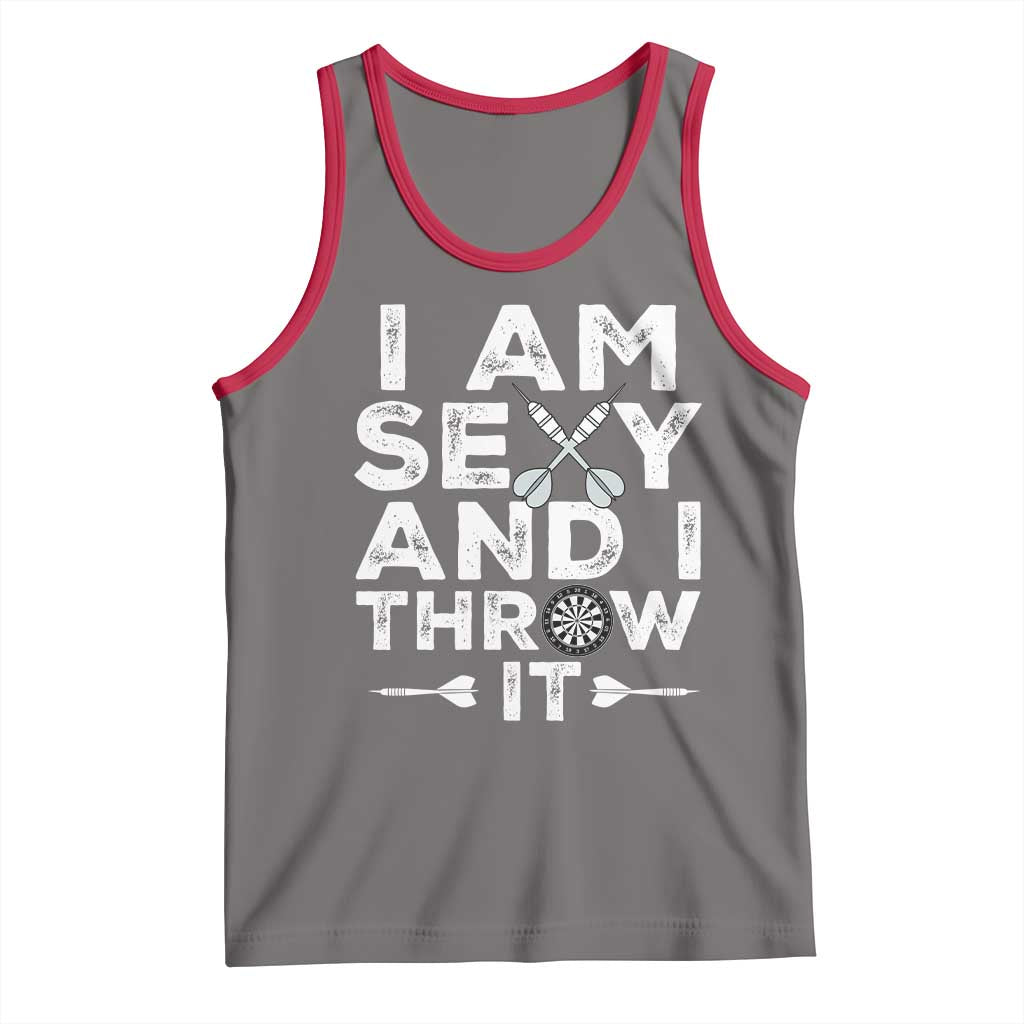 Funny Sexy Dart Player Joke Tank Top I Am Sexy And I Throw It - Wonder Print Shop