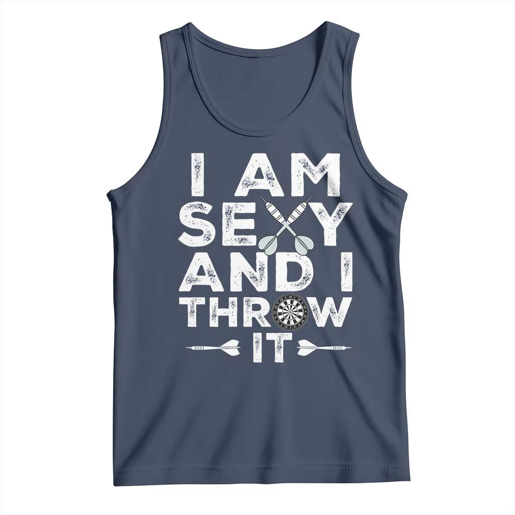 Funny Sexy Dart Player Joke Tank Top I Am Sexy And I Throw It - Wonder Print Shop