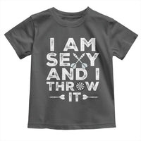 Funny Sexy Dart Player Joke Toddler T Shirt I Am Sexy And I Throw It - Wonder Print Shop